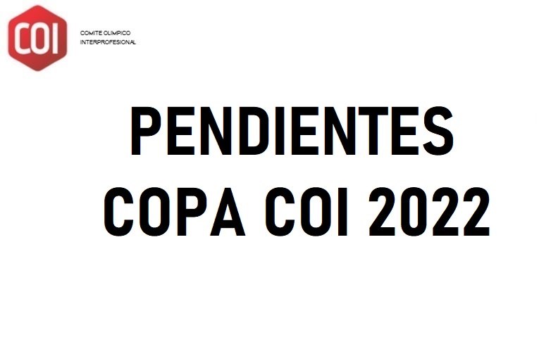 PENDIENTES COPA COI 2022